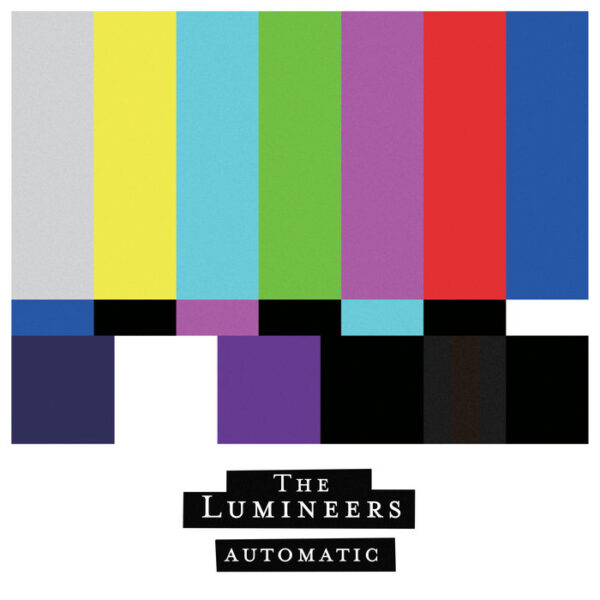 The Lumineers - Automatic [Explicit Content] LP