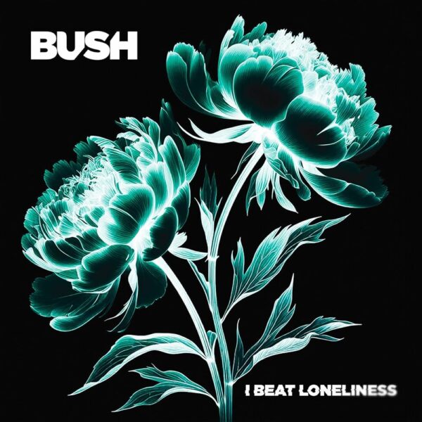 Bush - I Beat Loneliness (Gatefold 2XLP Jacket) Available 7/18/25
